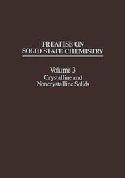 Treatise on Solid State Chemistry: Volume 3 Crystalline and Noncrystalline Solids