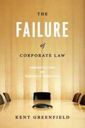 The Failure of Corporate Law: Fundamental Flaws and Progressive Possibilities