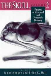 The Skull Volume 2: Patterns of Structural and Systematic Diversity