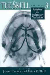 The Skull Volume 3: Functional and Evolutionary Mechanisms