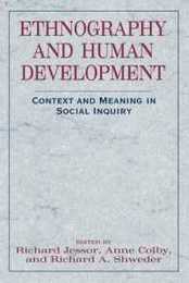 Ethnography and Human Development: Context and Meaning in Social Inquiry (The John D. and Catherine T. MacArthur Foundation Series on Mental Health and Development)