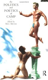 Politics & Poetics Of Camp