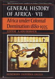 Africa Under Colonial Domination 1880-1935 (v. 7) (UNESCO general history of Africa)