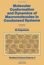 Molecular Conformation and Dynamics of Macromolecules in Condensed Systems (Studies in Polymer Science Vol 2)