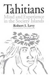 Tahitians: Mind and Experience in the Society Islands