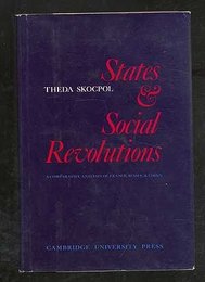 States and Social Revolutions: A Comparative Analysis of France Russia and China