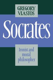 Socrates: Ironist And Moral Philosopher