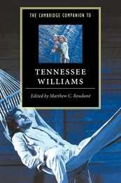 The Cambridge Companion to Tennessee Williams (Cambridge Companions to Literature)
