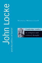 John Locke and the Ethics of Belief (Cambridge Studies in Religion and Critical Thought Series Number 2)