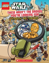 These Aren't the Droids You're Looking For: A Search-and-Find Book (Lego: Star Wars)