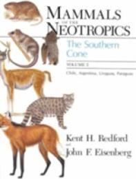 Mammals of the Neotropics: The Southern Cone Chile Argentina Uruguay Paraguay