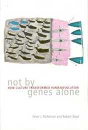Not By Genes Alone: How Culture Transformed Human Evolution (Emersion: Emergent Village resources for communities of faith)
