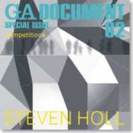 GA document―世界の建築 (82) STEVEN HOLL／competitions