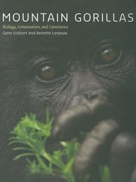 Mountain Gorillas: Biology Conservation and Coexistence