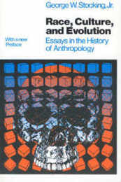 Race Culture and Evolution: Essays in the History of Anthropology (Phoenix Series)