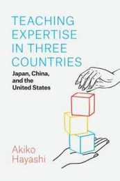 Teaching Expertise in Three Countries: Japan China and the United States