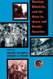 Tourism Ethnicity and the State in Asian and Pacific Societies