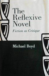 Reflexive Novel: Fiction As Critique
