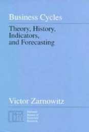 Business Cycles: Theory History Indicators and Forecasting (STUDIES IN BUSINESS CYCLES)