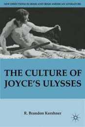The Culture of Joyce’s Ulysses (New Directions in Irish and Irish American Literature)