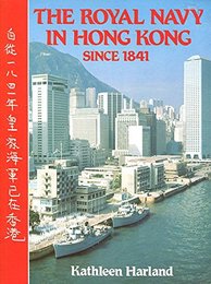 Royal Navy in Hong Kong Since 1841