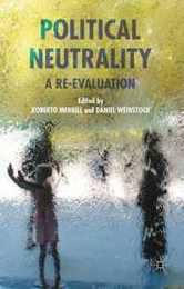 Political Neutrality: A Re-evaluation