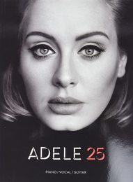 Adele 25: Piano/Vocal/guitar Artist Songbook