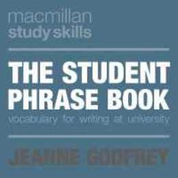 The Student Phrase Book: Vocabulary for Writing at University (Macmillan Study Skills)