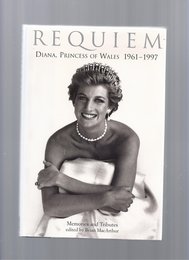 Requiem: Diana Princess of Wales 1961-1997 - Memories and Tributes