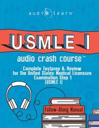 USMLE I Audio Crash Course: Complete Test Prep and Review for the United States Medical Licensure Examination Step 1 (USMLE I) (USMLE Prep Series)