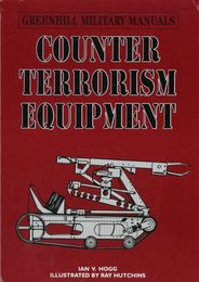 Counter-terrorism Equipment (Greenhill Military Manuals)