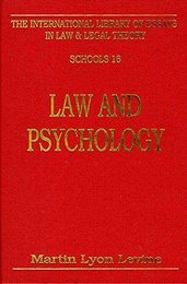 Law and Psychology (International Library of Essays in Law and Legal Theory)