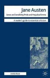 Jane Austen - Sense and Sensibility/ Pride and Prejudice/ Emma (Readers' Guides to Essential Criticism)