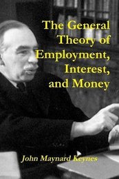 The General Theory of Employment Interest and Money