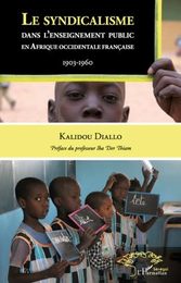 Syndicalisme dans l'enseignement public en afrique occdidentale francaise 1903 1960
