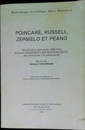 Poincare Russell Zermelo et Peano : Textes de la discussion (1906-1912) sur les fondements des mathematiques : des antinomies a la predicativite