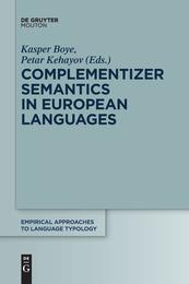 Complementizer Semantics in European Languages (Empirical Approaches to Language Typology 57)