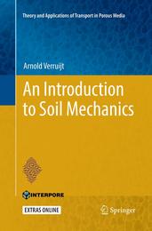 An Introduction to Soil Mechanics (Theory and Applications of Transport in Porous Media)