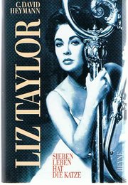 Liz Taylor. Sieben Leben hat die Katze