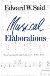 Musical Elaborations (The Wellek Library Lectures at the University of California Irvine)