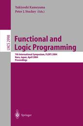 Functional and Logic Programming: 7th International Symposium FLOPS 2004 Nara Japan April 7-9 2004 Proceedings (Lecture Notes in Computer Science 2998)