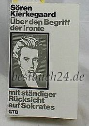 Ueber den Begriff der Ironie mit staendiger Ruecksicht auf Sokrates.