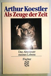Als Zeuge der Zeit. Das Abenteuer meines Lebens.