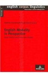 English Modality In Perspective: Genre Analysis And Contrastive Studies (ENGLISH CORPUS LINGUISTICS)