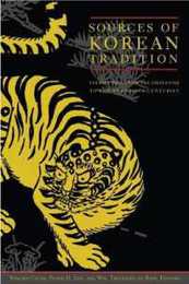 Sources of Korean Tradition: From the Sixteenth to the Twentieth Centuries (Introduction to Asian Civilizations)