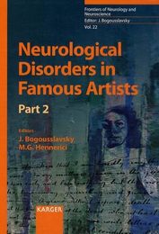 Neurological Disorders in Famous Artists Part2 (Frontiers of Neurology and Neuroscience)