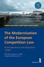 The Modernisation of the European Competition Law: Initial Experiences With Regulation 1/2003 (FIDE XXIII Congress Linz 2008 Congress Publications)