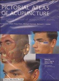 The Pictorial Atlas of Acupuncture: An Illustrated Manual of Acupuncture Points