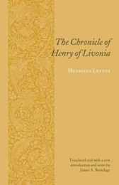 The Chronicle of Henry of Livonia (Records of Western Civilization)