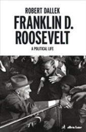 Franklin D. Roosevelt: A Political Life
